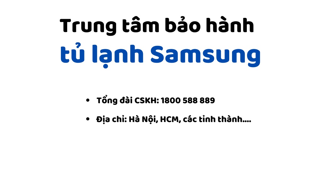 Tổng Đài Bảo Hành Tủ Lạnh Samsung Tại Hà Nội - Hỗ Trợ 24/7