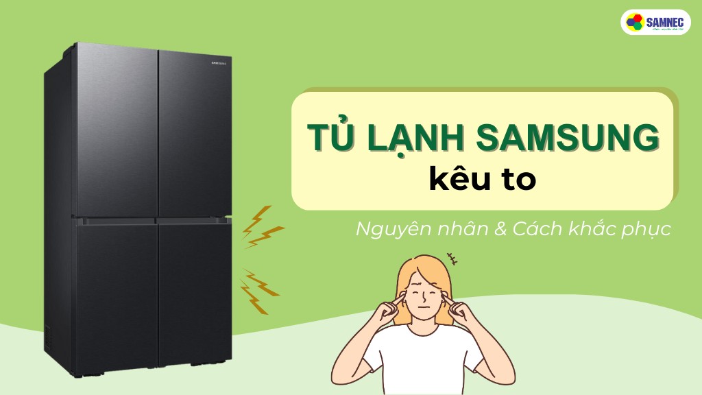 tủ lạnh samsung bị kêu rè rè