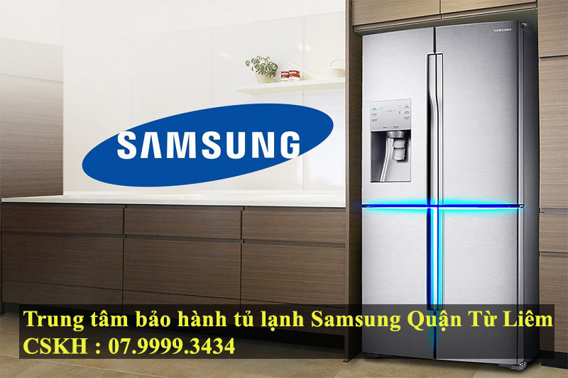 Trung tâm bảo hành tủ lạnh samsung quận từ liêm