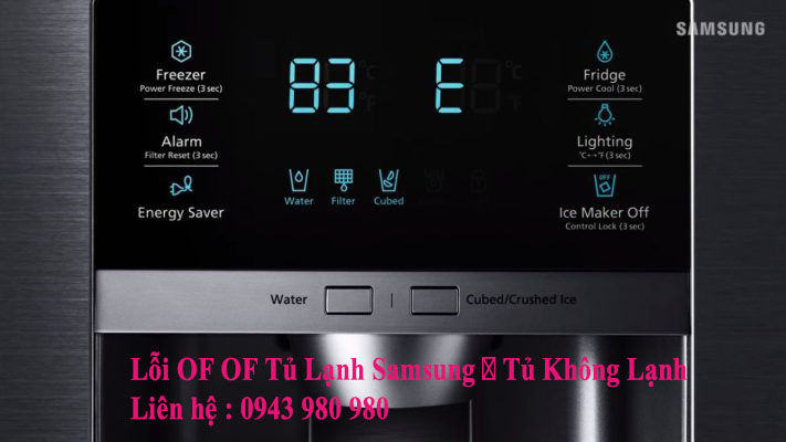 Lỗi OF OF Tủ Lạnh Samsung ✔️ Tủ Không Lạnh Cách Sửa Tại Nhà